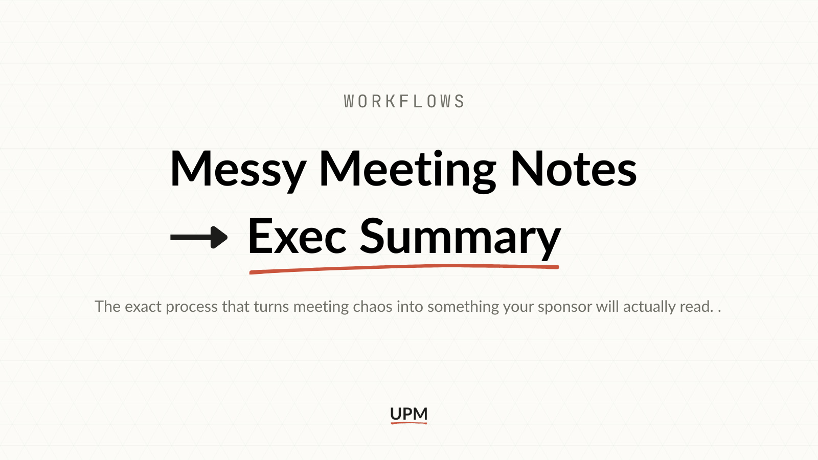 How to Turn Messy Meeting Notes Into an Exec Summary With AI
