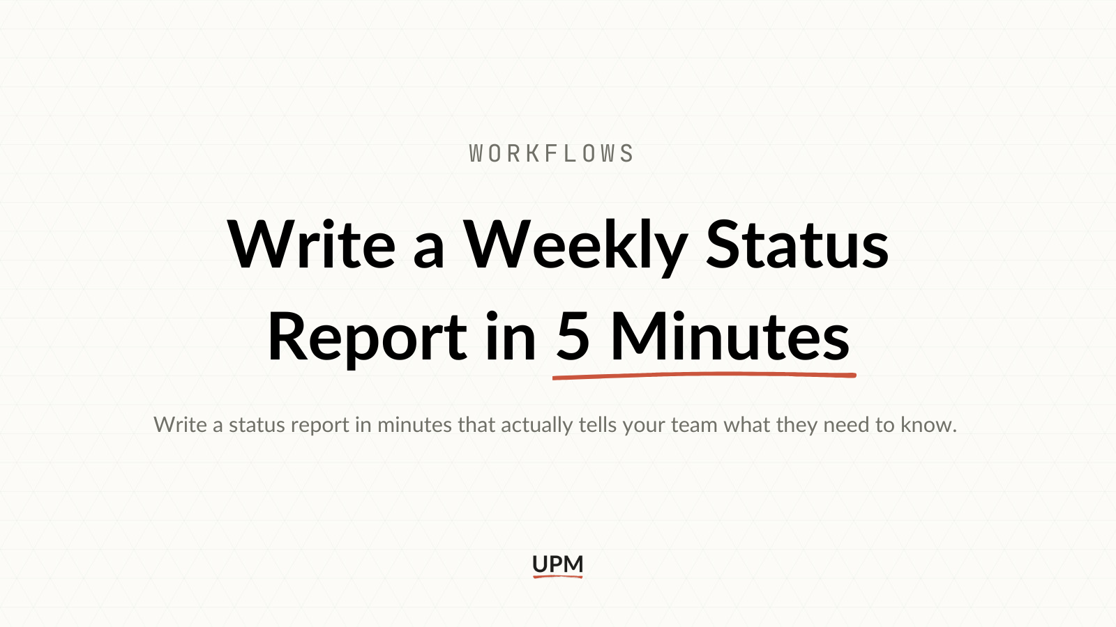 How to Write a Weekly Status Report in 5 Minutes with AI
